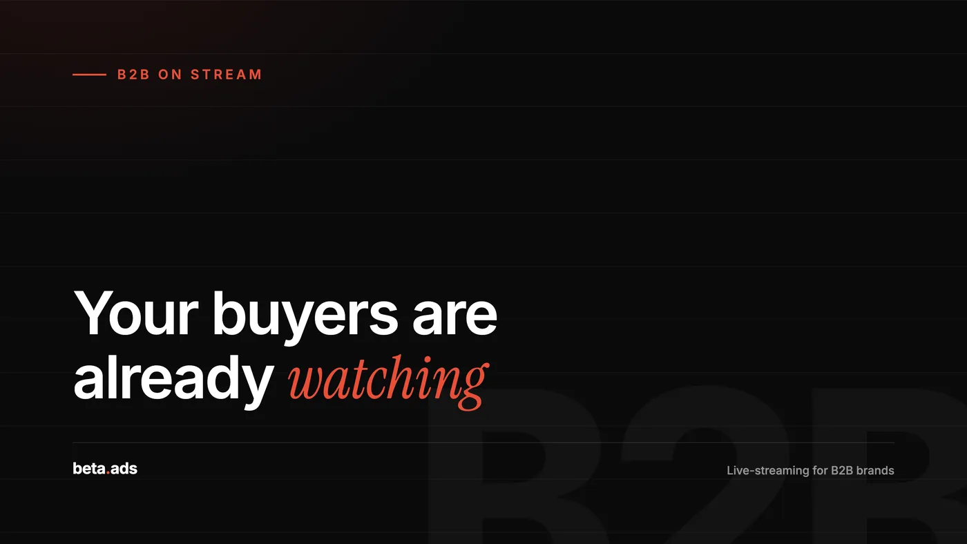 Your Buyers Are on Twitch: A B2B Case for Live Streaming Ads