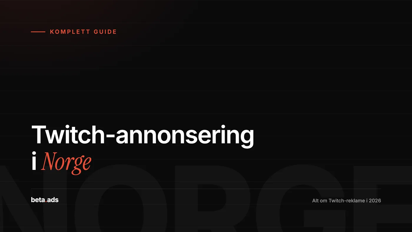 Twitch-annonsering i Norge: Komplett Guide 2026