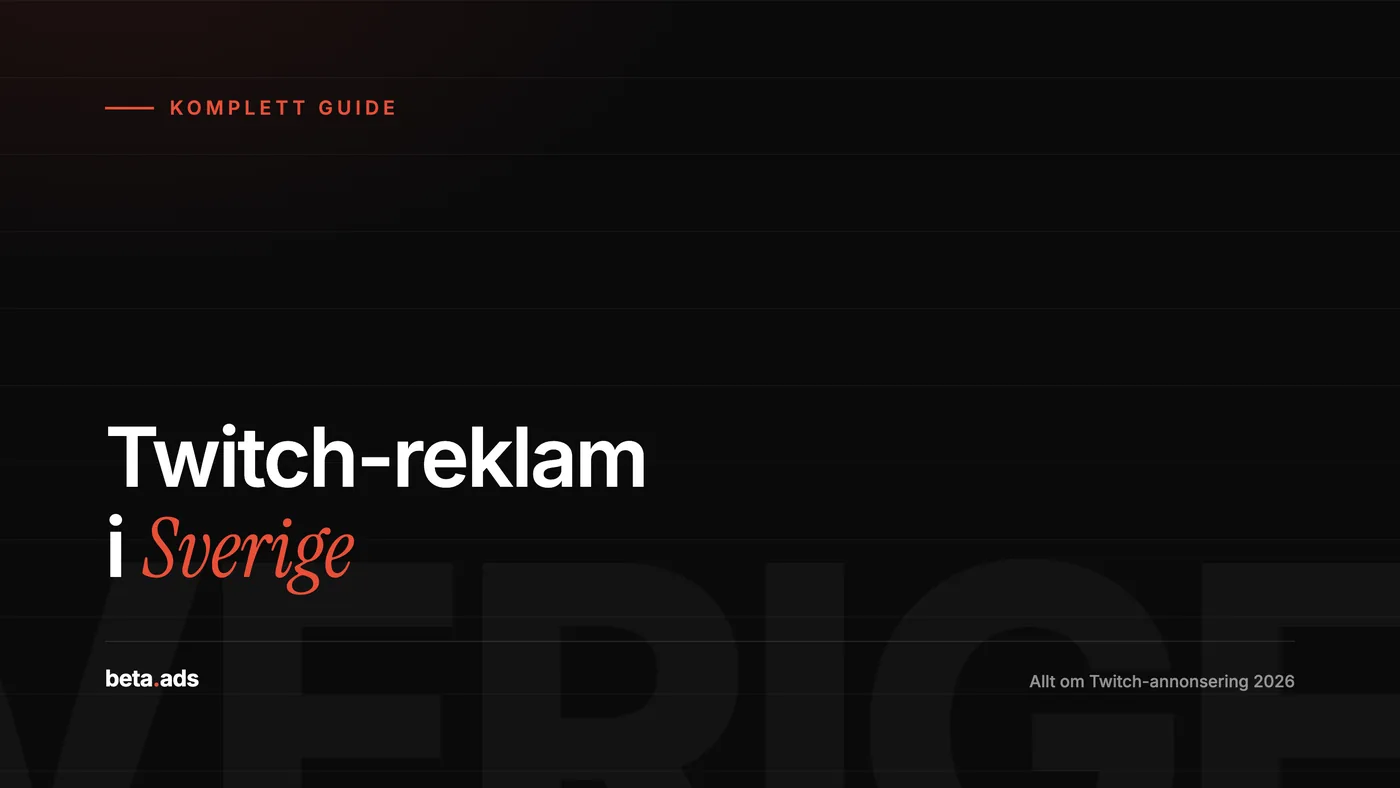 Twitch-reklam i Sverige: Komplett Guide 2026