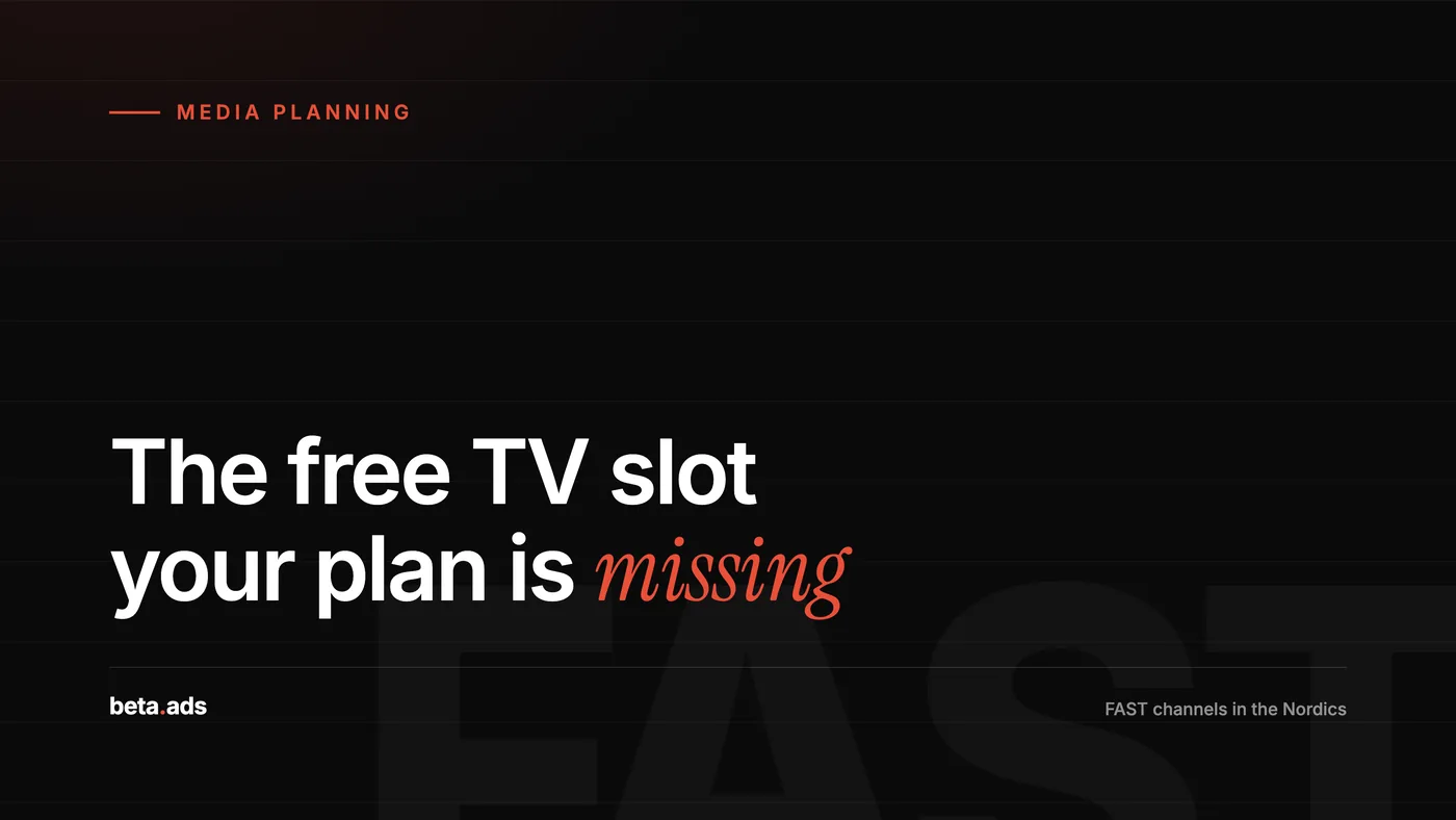 FAST Channels in the Nordics: The Free Streaming TV Slot Your Media Plan Is Missing