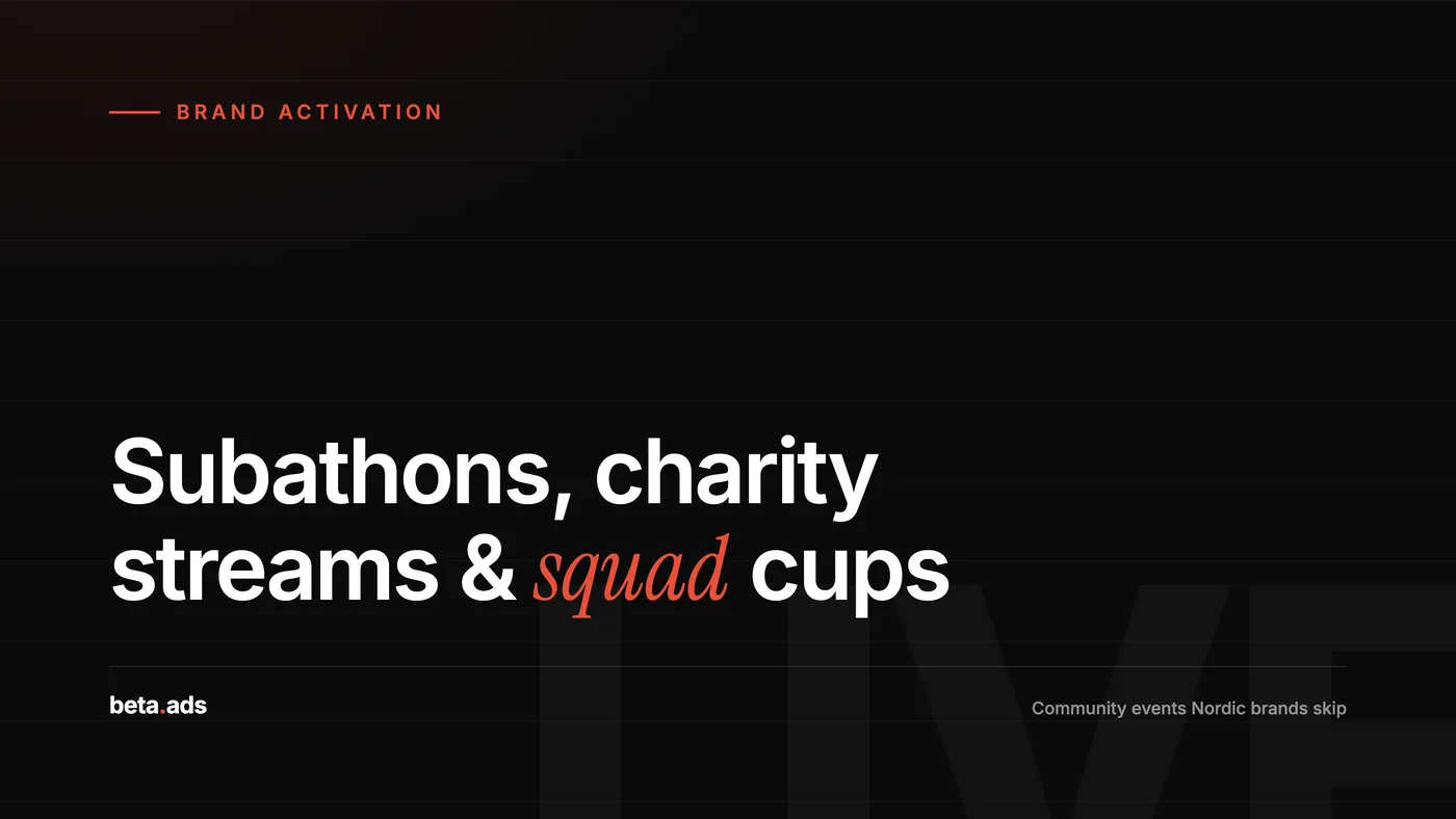 Subathons, Charity Streams and Squad Cups: The Community Events Nordic Brands Keep Skipping